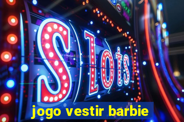 jogo vestir barbie